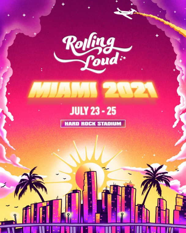 Rolling Loud Miami Returns In July 2021 The Progress Report Media Group